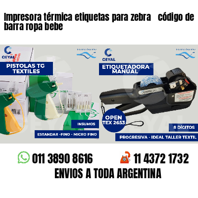 Impresora térmica etiquetas para zebra  código de barra ropa bebe